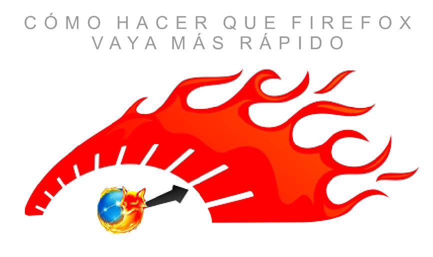 Cómo hacer que Firefox vaya más rápido